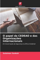 O papel da CEDEAO e das Organizações Internacionais 6205655225 Book Cover