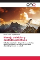 Manejo del Dolor y Cuidados Paliativos 3659046191 Book Cover