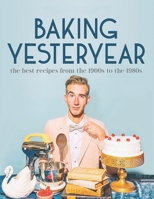 Baking best recipes 1900s to the 1980s 2146491620 Book Cover