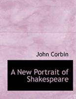 A new portrait of Shakespeare: the case of the Ely Palace painting as against that of the so-called Droeshout original 1145231241 Book Cover