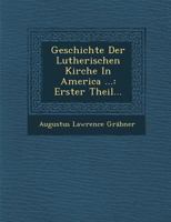 Geschichte Der Lutherischen Kirche in America 1288138458 Book Cover