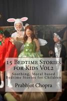 15 Bedtime Stories for Kids Vol2: Soothing, Moral based Bedtime Stories for Children 1984990470 Book Cover