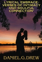 Lyrical Embrace: Verses of Intimacy and Soulful Connection B0CN6Z314T Book Cover