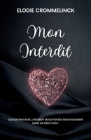 Mon interdit (French Edition) B0DDSWM1KM Book Cover
