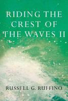 Riding the Crest of the Waves II: Dare to Ask the Questions We Wonder About 1981885250 Book Cover