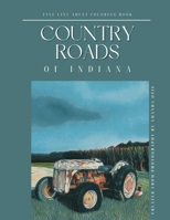 Country Roads of Indiana Fine Line Adult Coloring Book: Relaxing Scenic Rural Views Through My Lens 1963369122 Book Cover