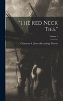 The red Neck Ties.; Volume 1 1017692734 Book Cover