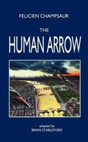 The Human Arrow 161227045X Book Cover