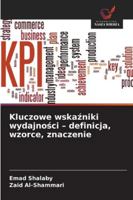 Kluczowe wskazniki wydajnosci - definicja, wzorce, znaczenie B0G3QLZ6ND Book Cover