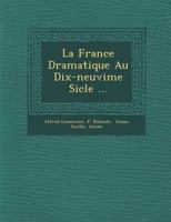 La France Dramatique Au Dix-neuvi�me Si�cle ... 124999344X Book Cover