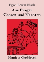 Aus Prager Gassen und Nächten (Großdruck) 3847854704 Book Cover