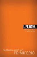 Life.Now.: Overcoming the Ten Obstacles That Derail Your Dreams 0764203142 Book Cover