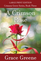 A Crimson Rose (Grace Greene's Large Print Books) 196916221X Book Cover