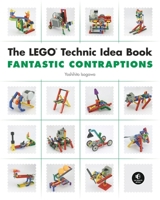 The LEGO Technic Idea Book: Fantastic Contraptions 1593272790 Book Cover