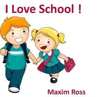 I Love School! 1500302422 Book Cover