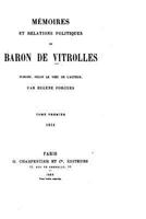 Mémoires Et Relations Politiques Du Baron De Vitrolles, Volume 1 1016220707 Book Cover