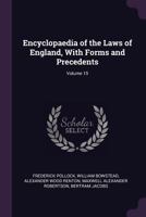 Encyclopaedia of the laws of England, with forms and precedents Volume 15 1378651979 Book Cover