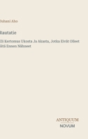 Rautatie: Eli Kertomus Ukosta Ja Akasta, Jotka Eivät Olleet Sitä Ennen Nähneet (Finnish Edition) 3387407416 Book Cover