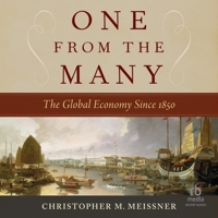 One from the Many: The Global Economy Since 1850 B0DR4JBMPB Book Cover