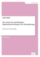 Der Ansatz Der Nachhaltigen Regionalentwicklung in Der Raumplanung 3838605004 Book Cover