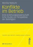 Konflikte Im Betrieb: Eine Erziehungswissenschaftliche Studie Zur Perspektive Der Beteiligten 3531178008 Book Cover