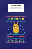 Daily Planner Undated Organizer I Hourly Timesheets: For Merry Llamas Christmas Gift I Get Things Done I Schedule, ToDo's, Appointments I Thought of the Day I Daily Goals I Gift For Work, Hobby, Sport 167392641X Book Cover
