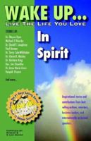 Wake Up . . . Live the Life You Love, In Spirit B00KAXBKIS Book Cover