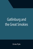 Gatlinburg and the Great Smokies 9355391641 Book Cover