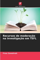 Recursos de moderação na investigação em TEFL (Portuguese Edition) 6630230884 Book Cover