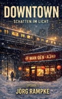Downtown: Schatten im Licht (German Edition) 3695742011 Book Cover