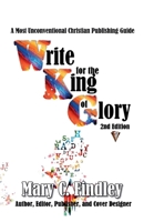 Write for the King of Glory Second Edition B0DY2Y8V62 Book Cover