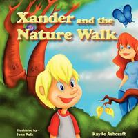 Xander and the Nature Walk 0984107495 Book Cover