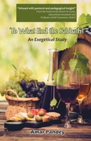 To What End the Sabbath? An Exegetical Study 818465670X Book Cover