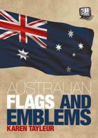 Australian Flags and Emblems 1742031099 Book Cover