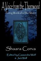 A Voice from the Thornwood: The parting words of a Shar Master 1906958912 Book Cover