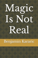 Magic Is Not Real 9152775720 Book Cover