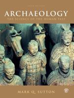 Archaeology: The Science of the Human Past 0205455409 Book Cover