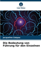 Die Bedeutung von Führung für den Einzelnen (German Edition) 6208132584 Book Cover