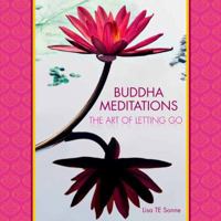 Buddha Meditations: The Art of Letting Go 1435148428 Book Cover