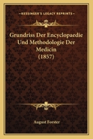 Grundriss Der Encyclopaedie Und Methodologie Der Medicin (1857) 1161192565 Book Cover