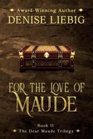 For the Love of Maude 1544939639 Book Cover