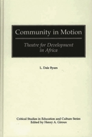 Community in Motion: Theatre for Development in Africa 0897895819 Book Cover