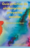 Guia práctica de elaboración de proyectos sociales B0CLHVQKXL Book Cover