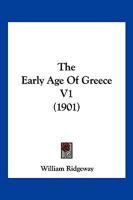 The Early Age Of Greece V1 1104911698 Book Cover