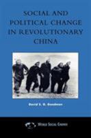 Social and Political Change in Revolutionary China 074250865X Book Cover