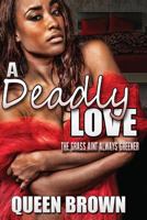 A Deadly Love: The Grass Ain't Always Greener 1523760826 Book Cover