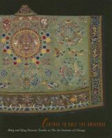 Clothed to Rule the Universe: Ming and Qing Dynasty Textiles at the Art Institute of Chicago (Museum Studies) 0865591849 Book Cover