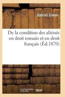 de La Condition Des Alia(c)Na(c)S En Droit Romain Et En Droit Franaais 1144391245 Book Cover