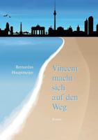 Vincent macht sich auf den Weg 3732226824 Book Cover