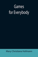 Games for Everybody 9355393091 Book Cover
